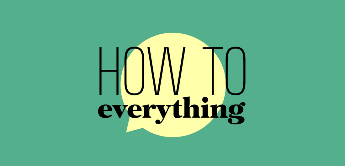 How to Everything